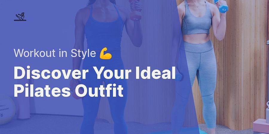 Discover Your Ideal Pilates Outfit - Workout in Style 💪